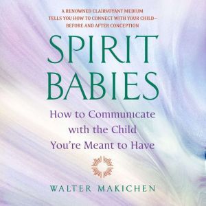 Spirit Babies, Walter Makichen