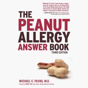 The Peanut Allergy Answer Book, 3rd E..., Michael C Young