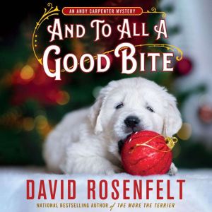And to All a Good Bite: An Andy Carpenter Mystery