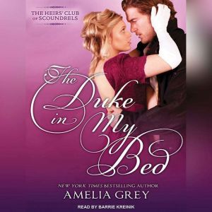 The Duke in My Bed, Amelia Grey