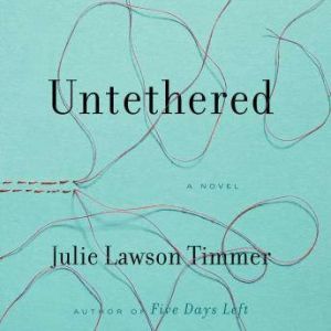Untethered, Julie Lawson Timmer