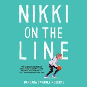 Nikki on the Line, Barbara Carroll Roberts