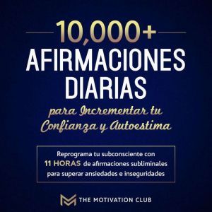 Mas de 10,000 afirmaciones diarias pa..., The Motivation Club