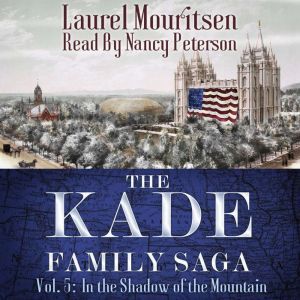 The Kade Family Saga, Vol. 5, Laurel Mouritsen