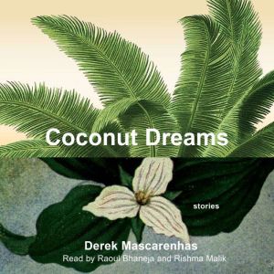 Coconut Dreams, Derek Mascarenhas