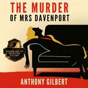 The Murder of Mrs. Davenport: A Golden Age Mystery