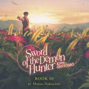 Sword of the Demon Hunter: Kijin Gentosho (Light Novel) Vol. 10