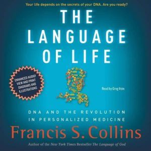 The Language of Life, Francis S. Collins