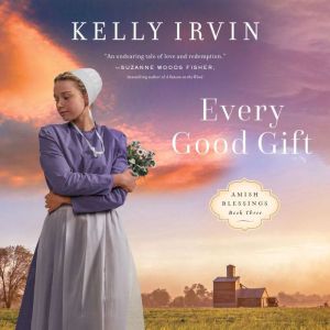 Every Good Gift, Kelly Irvin
