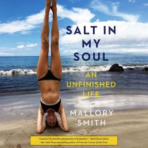 Salt in My Soul, Mallory Smith