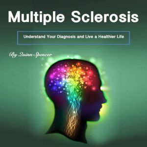 Multiple Sclerosis, Quinn Spencer