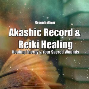 Akashic Record  Reiki Healing Heali..., Greenleatherr
