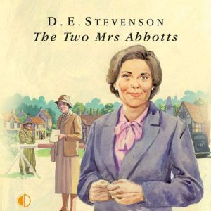 The Two Mrs Abbotts, D. E. Stevenson