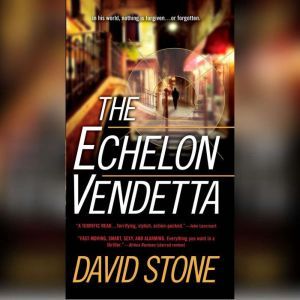 The Echelon Vendetta, David Stone