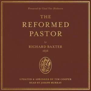 The Reformed Pastor, Richard Baxter