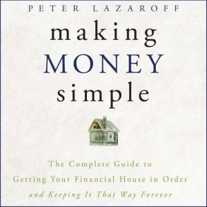 Making Money Simple, Peter Lazaroff