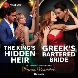 The King's Hidden Heir & Greek's Bartered Bride