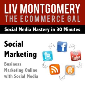 Social Marketing, Liv Montgomery