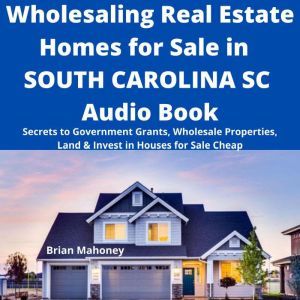 Wholesaling Real Estate Homes for Sal..., Brian Mahoney