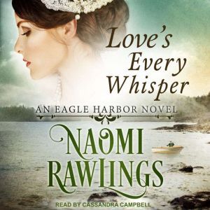 Loves Every Whisper, Naomi Rawlings