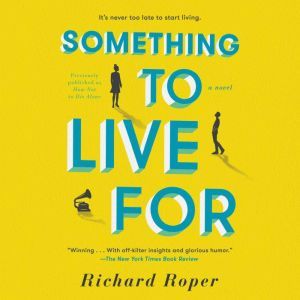 How Not to Die Alone, Richard Roper