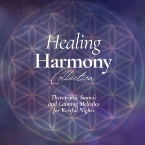 The Healing Harmony Collection Thera..., Healing Harmony