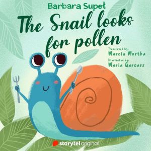 The Snail looks for pollen, Barbara Supel