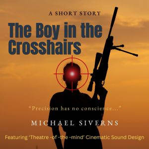 The Boy in the Crosshairs, Michael Siverns