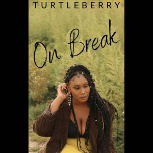 On Break, Turtleberry