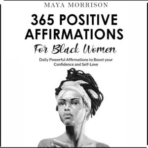 365  POSITIVE AFFIRMATIONS for BLACK ..., Maya Morrison
