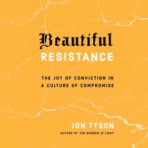 Beautiful Resistance, Jon Tyson