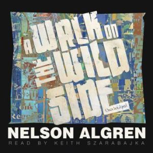 A Walk on the Wild Side, Nelson Algren