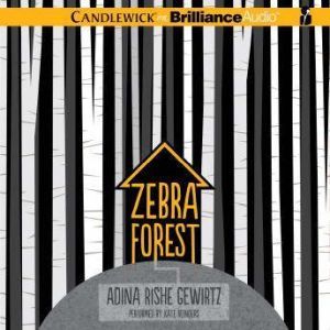 Zebra Forest, Adina Rishe Gewirtz