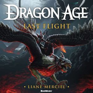 Dragon Age Last Flight, Liane Merciel