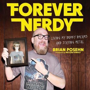 Forever Nerdy, Brian Posehn