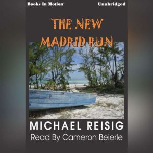 The New Madrid Run, Michael Reisig