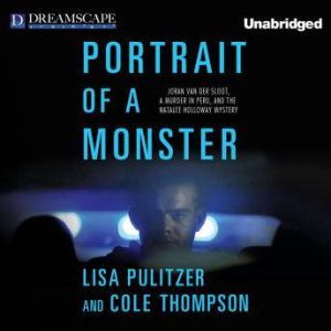 Portrait of a Monster, Lisa Pulitzer and Cole Thompson