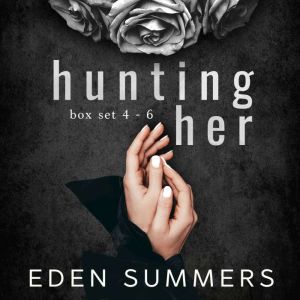 Hunting Her Box Set, Eden Summers