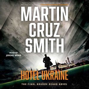 Hotel Ukraine: An Arkady Renko Novel