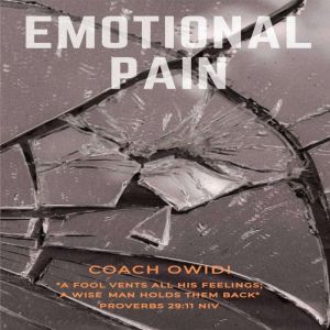 Emotional Pain, Coach Owidi