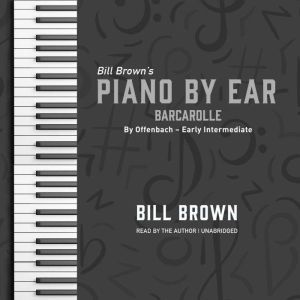 Barcarolle: By Offenbach – Early Intermediate, Bill Brown