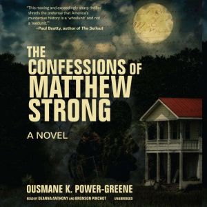 The Confessions of Matthew Strong, Ousmane K. PowerGreene