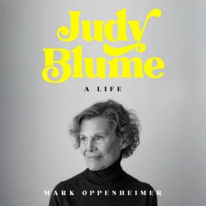 Judy Blume: A Life