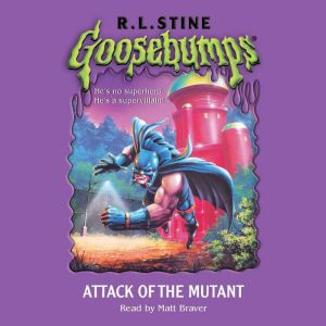 Attack of the Mutant Goosebumps 25..., R. L. Stine