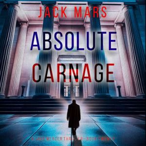 Absolute Carnage A Jake Mercer Polit..., Jack Mars