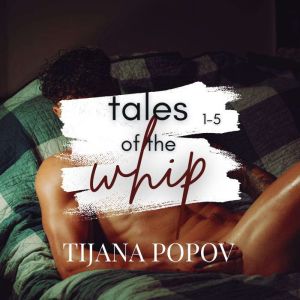 Tales of the Whip 1-5