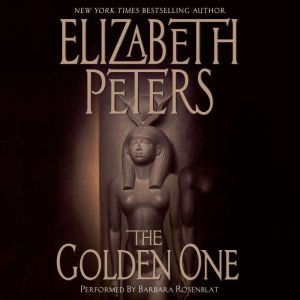 The Golden One: An Amelia Peabody Novel of Suspense, Elizabeth Peters