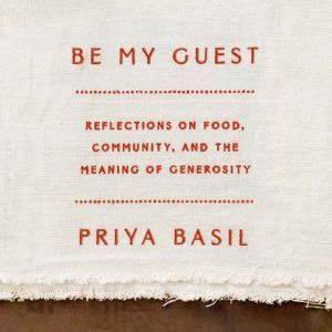 Be My Guest, Priya Basil