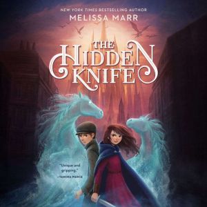 The Hidden Knife, Melissa Marr