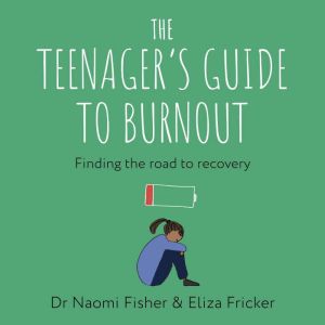 The Teenagers Guide to Burnout, Eliza Fricker